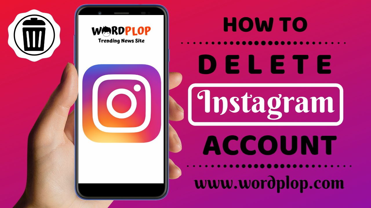 How to Delete Instagram Account Permanently  WordPlop