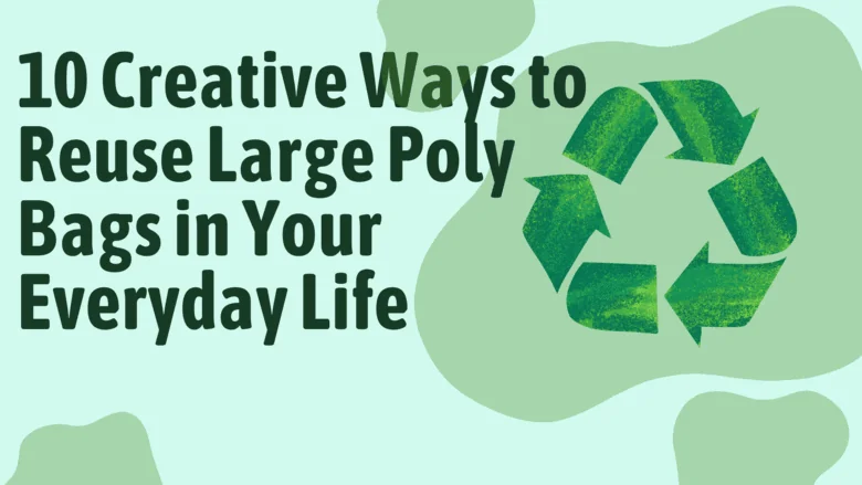 reuse large poly bags
