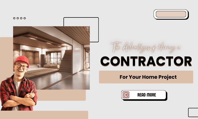 advantages of hiring a contractor