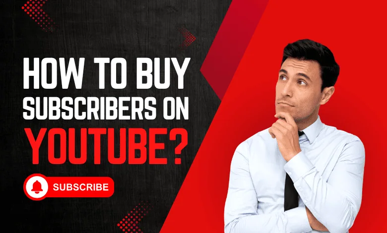 Buy Subscribers on YouTube