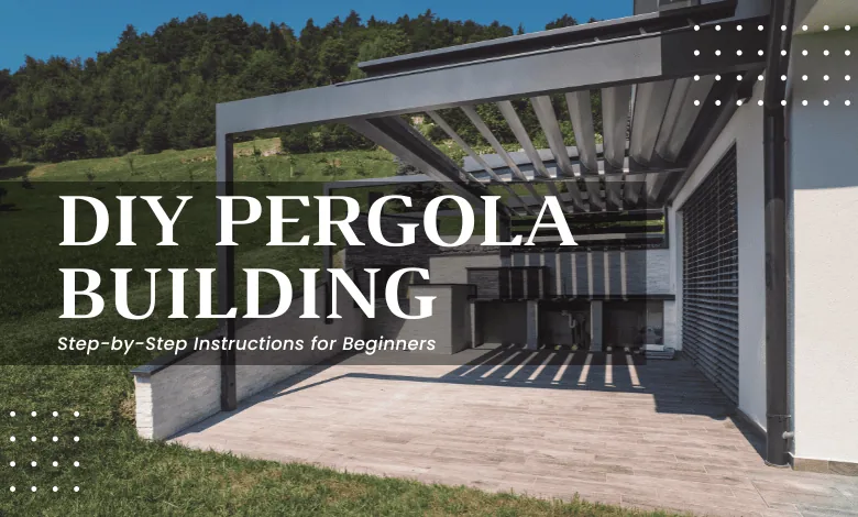 DIY Pergola Building