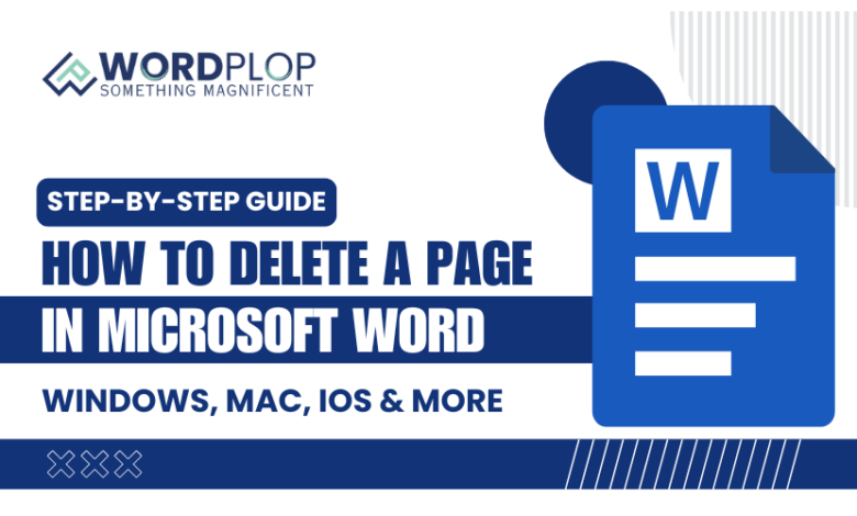 A guide on how to delete a page in Microsoft Word on Windows, Mac, iOS, and other platforms.