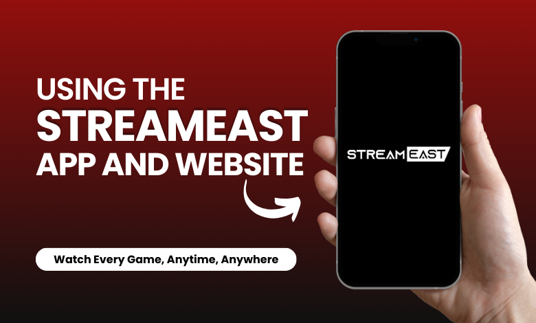 StreamEast app and website on a smartphone screen, advertising the ability to watch every game, anytime, anywhere.