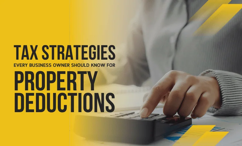 Illustration of essential tax strategies for business owners, focusing on property and deductions to optimize financial planning.